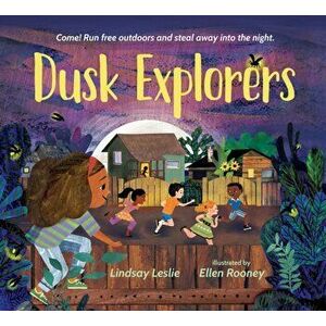 Dusk Explorers, Hardcover - Lindsay Leslie imagine