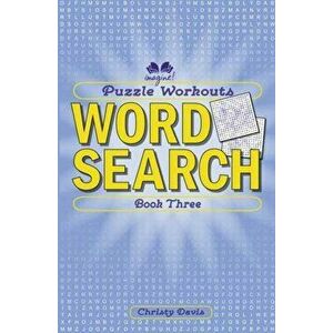 Puzzle Workouts: Word Search (Book Three), Paperback - Christy Davis imagine