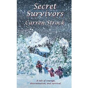Secret Survivors, Paperback - Carren Strock imagine