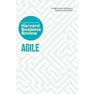 Agile: The Insights You Need from Harvard Business Review, Paperback - Harvard Business Review imagine