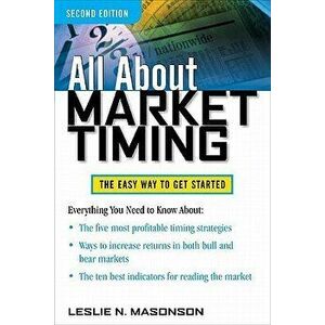 All about Market Timing: The Easy Way to Get Started, Paperback - Leslie N. Masonson imagine