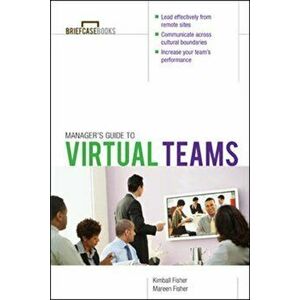 Manager's Guide to Virtual Teams, Paperback - Kimball Fisher imagine