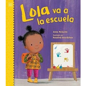 Lola Va a la Escuela, Paperback - Anna McQuinn imagine