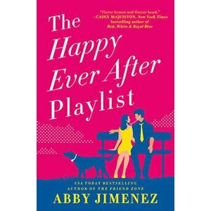 The Happy Ever After Playlist, Paperback - Abby Jimenez imagine