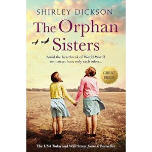 The Orphan Sisters, Paperback - Shirley Dickson imagine