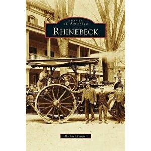 Rhinebeck, Hardcover - Michael Frazier imagine