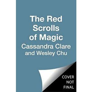The Red Scrolls of Magic, Paperback - Cassandra Clare imagine