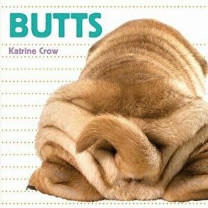 Butts, Hardcover - Katrine Crow imagine