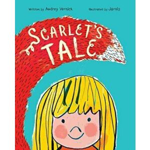 Scarlet's Tale, Hardcover - Audrey Vernick imagine