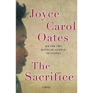 The Sacrifice, Paperback - Joyce Carol Oates imagine