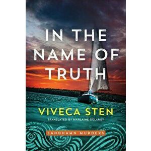 In the Name of Truth, Paperback - Viveca Sten imagine