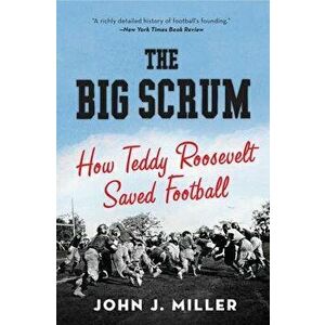 Big Scrum PB, Paperback - John J. Miller imagine