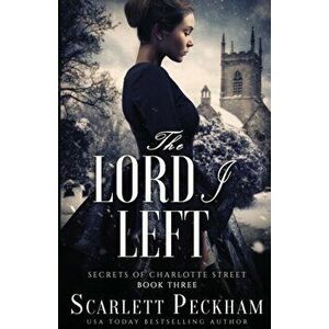 The Lord I Left, Paperback - Scarlett Peckham imagine