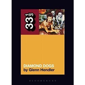 David Bowie's Diamond Dogs, Paperback - Glenn Hendler imagine