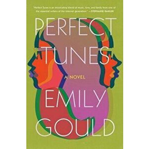 Perfect Tunes, Hardcover - Emily Gould imagine