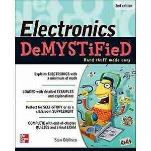 Electronics Demystified, Second Edition, Paperback - Stan Gibilisco imagine
