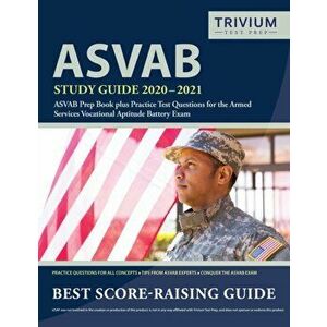 ASVAB Study Guide 2020-2021: ASVAB Prep Book plus Practice Test Questions for the Armed Services Vocational Aptitude Battery Exam, Paperback - Trivium imagine