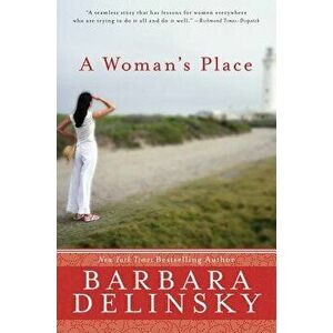 A Woman's Place, Paperback - Barbara Delinsky imagine