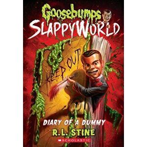 Diary of a Dummy (Goosebumps Slappyworld #10), Volume 10, Paperback - R. L. Stine imagine