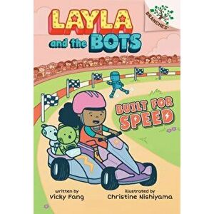 Built for Speed: A Branches Book (Layla and the Bots #2), Volume 2, Hardcover - Vicky Fang imagine
