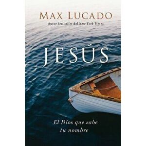 Jess (Jesus, Spanish Edition): El Dios Que Sabe Tu Nombre, Hardcover - Max Lucado imagine