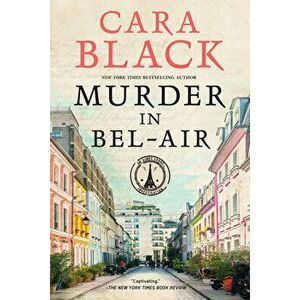 Murder in Bel-Air, Paperback - Cara Black imagine