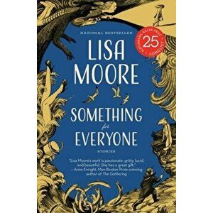 Something for Everyone, Paperback - Lisa Moore imagine