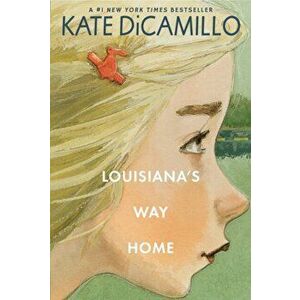 Louisiana's Way Home, Paperback - Kate DiCamillo imagine