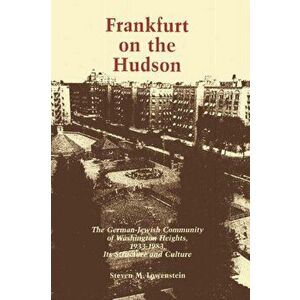Frankfurt on the Hudson, Paperback - Steven M. Lowenstein imagine