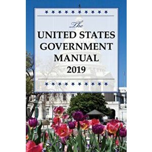 The United States Government Manual 2019, Paperback - National Archives and Records Administra imagine