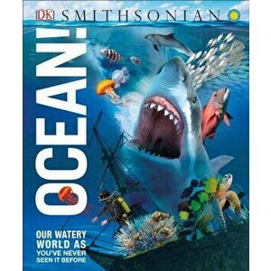 Ocean!: Our Watery World as You've Never Seen It Before, Hardcover - DK imagine