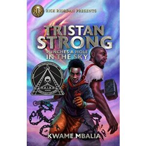 Tristan Strong Punches a Hole in the Sky (a Tristan Strong Novel, Book 1), Paperback - Kwame Mbalia imagine