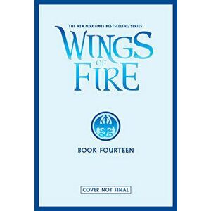 Wings of Fire #14, Volume 14, Hardcover - Tui T. Sutherland imagine
