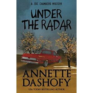 Under the Radar, Paperback - Annette Dashofy imagine