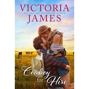 Cowboy for Hire, Paperback - Victoria James imagine