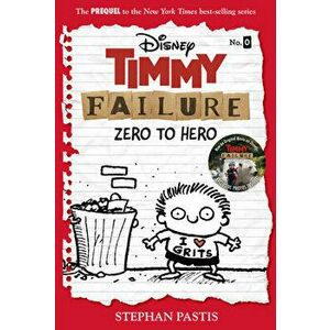 Timmy Failure: Zero to Hero, Hardcover - Stephan Pastis imagine