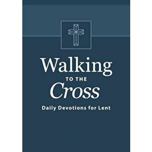 Walking to the Cross: Daily Devotions for Lent, Paperback - Butch Odom imagine