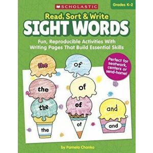 Read, Sort & Write: Sight Words: Fun, Reproducible Activities with Writing Pages That Build Essential Skills, Paperback - Pamela Chanko imagine