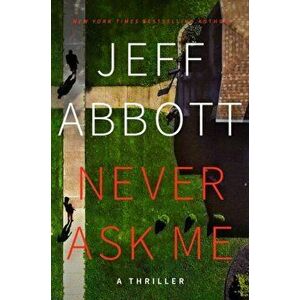 Never Ask Me, Hardcover - Jeff Abbott imagine
