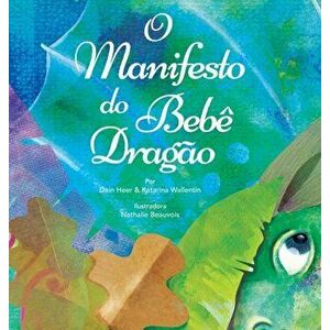 O Manifesto do Beb Drago (Baby Dragon Portuguese), Hardcover - Dain Heer imagine