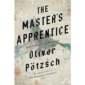 The Master's Apprentice: A Retelling of the Faust Legend, Paperback - Oliver Ptzsch imagine