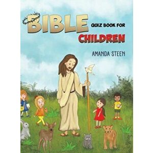 Bible Quiz Book for Children, Hardcover - Amanda Steen imagine