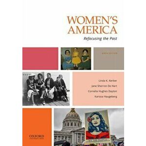 Women's America: Refocusing the Past, Paperback - Linda K. Kerber imagine