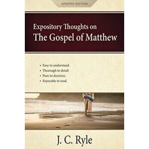 Expository Thoughts on the Gospel of Matthew: A Commentary, Paperback - J. C. Ryle imagine