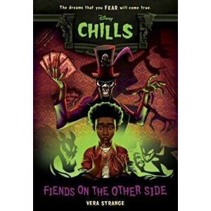 Fiends on the Other Side (Disney Chills, Book Two), Paperback - Vera Strange imagine