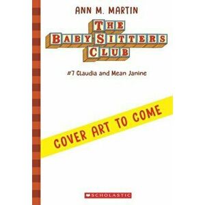 Claudia and Mean Janine, Paperback - Ann M. Martin imagine