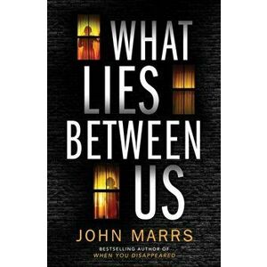 What Lies Between Us, Paperback - John Marrs imagine