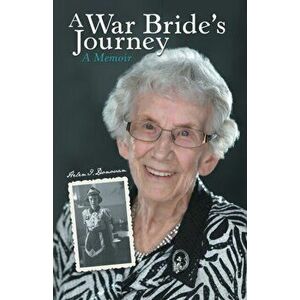 A War Bride's Journey: A Memoir, Paperback - Helen I. Donovan imagine
