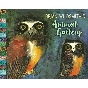 Brian Wildsmith's Animal Gallery, Hardcover - Brian Wildsmith imagine