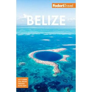 Fodor's Belize: With a Side Trip to Guatemala, Paperback - Fodor's Travel Guides imagine